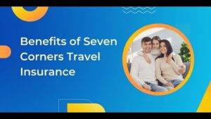 Why Choose Seven Corners Travel Insurance